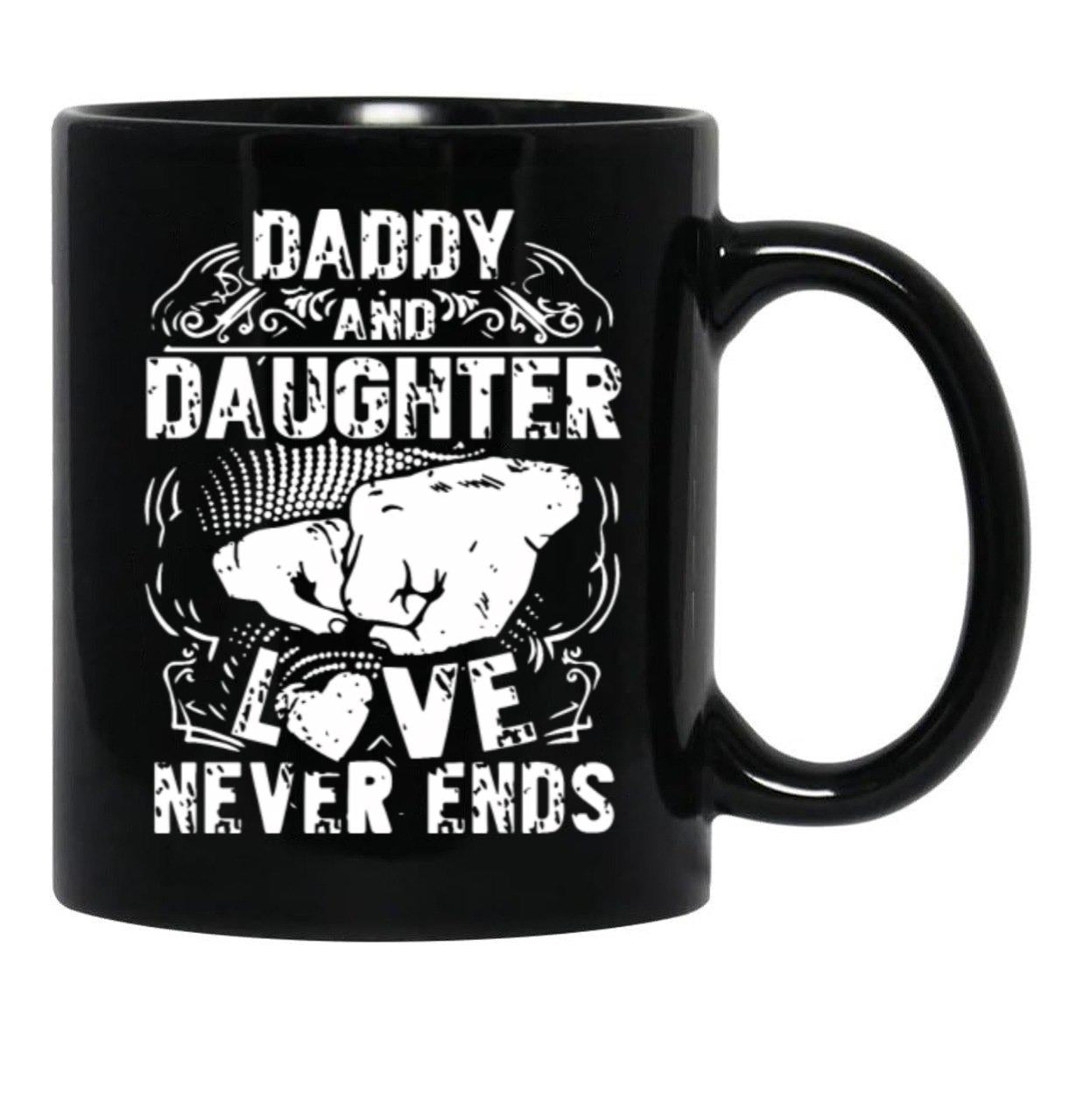 Daddy And Daughter Love Never Ends Daughter Black Coffee Mug - Black