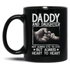 Daddy And Daughter Not Always Eye To Eye But Always Heart To Heart Fathers Day Black Coffee Mug