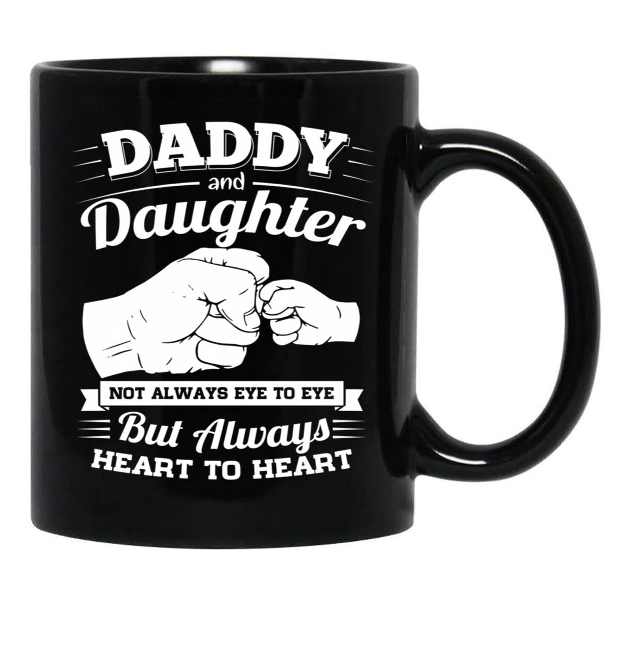 Daddy And Daughter Not Always Eye To Eye But Always Heart To Heart (2) Black Coffee Mug - Black