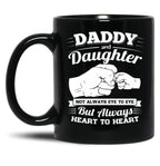 Daddy And Daughter Not Always Eye To Eye But Always Heart To Heart (2) Black Coffee Mug