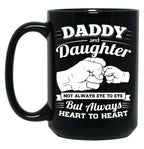 Daddy And Daughter Not Always Eye To Eye But Always Heart To Heart (2) Black Coffee Mug
