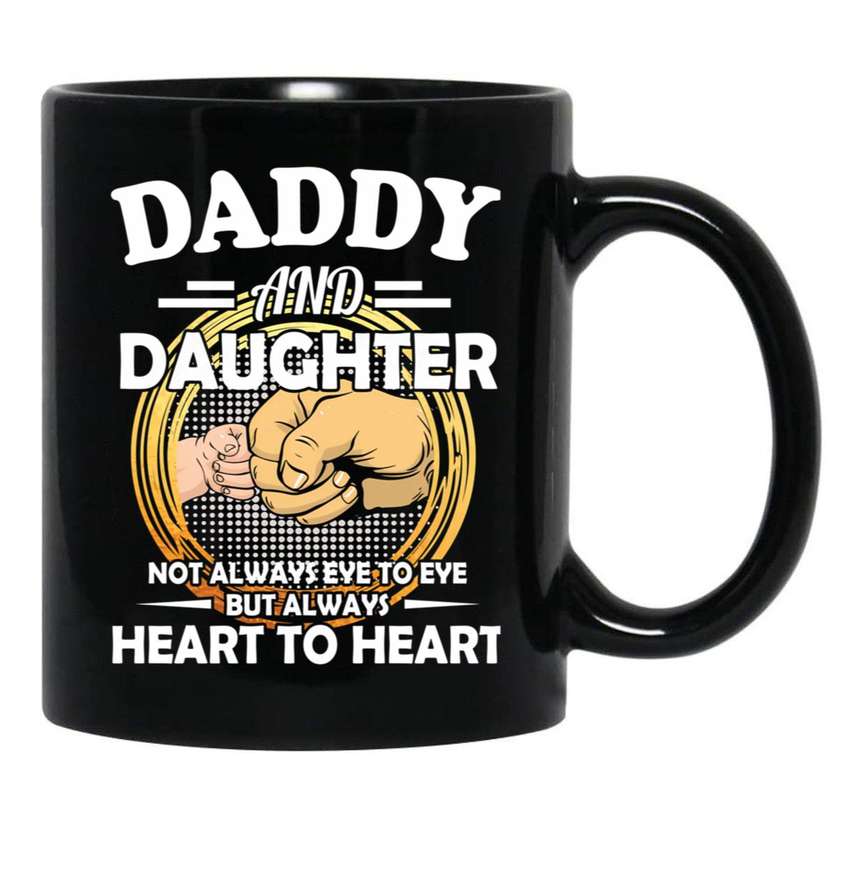 Daddy And Daughter Not Always Eye To Eye But Always Heart To Heart (4) Black Coffee Mug - Black