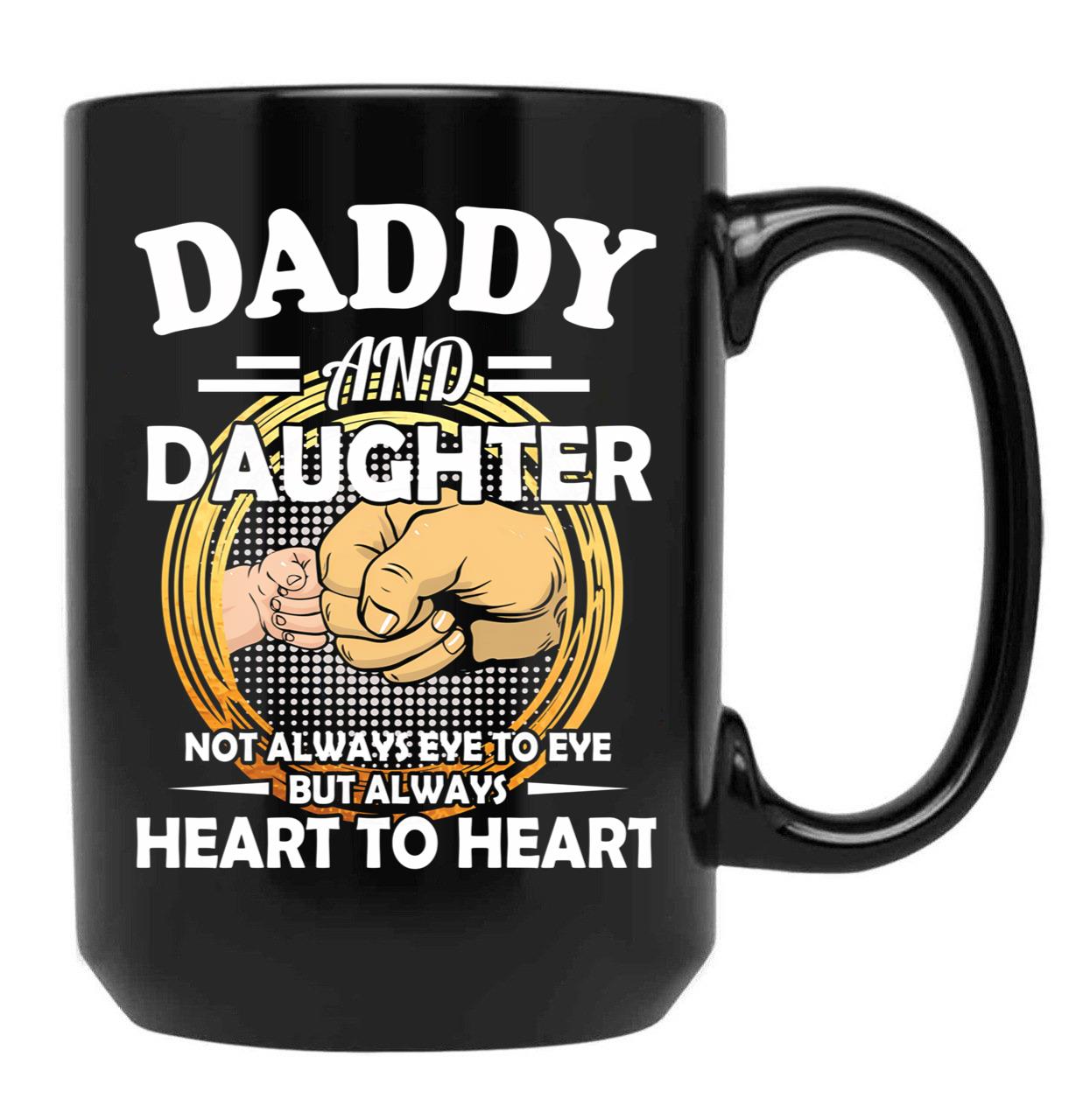 Daddy And Daughter Not Always Eye To Eye But Always Heart To Heart (4) Black Coffee Mug - Black