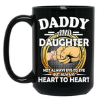 Daddy And Daughter Not Always Eye To Eye But Always Heart To Heart (4) Black Coffee Mug