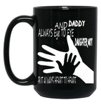 Daddy And Daughter Not Always Eye To Eye But Always Heart To Heart (5) Black Coffee Mug