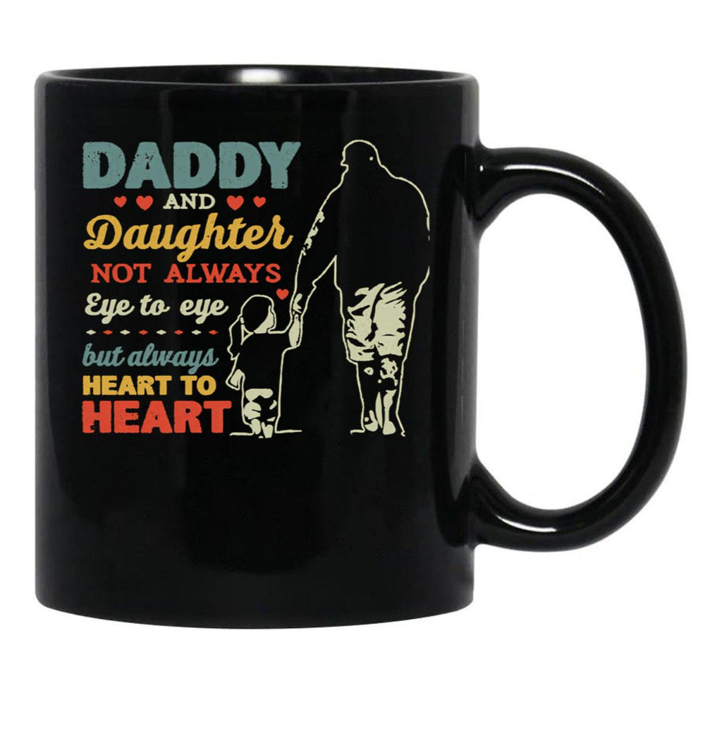Daddy And Daughter Not Always Eye To Eye But Always Heart To Heart (6) Black Coffee Mug - Black