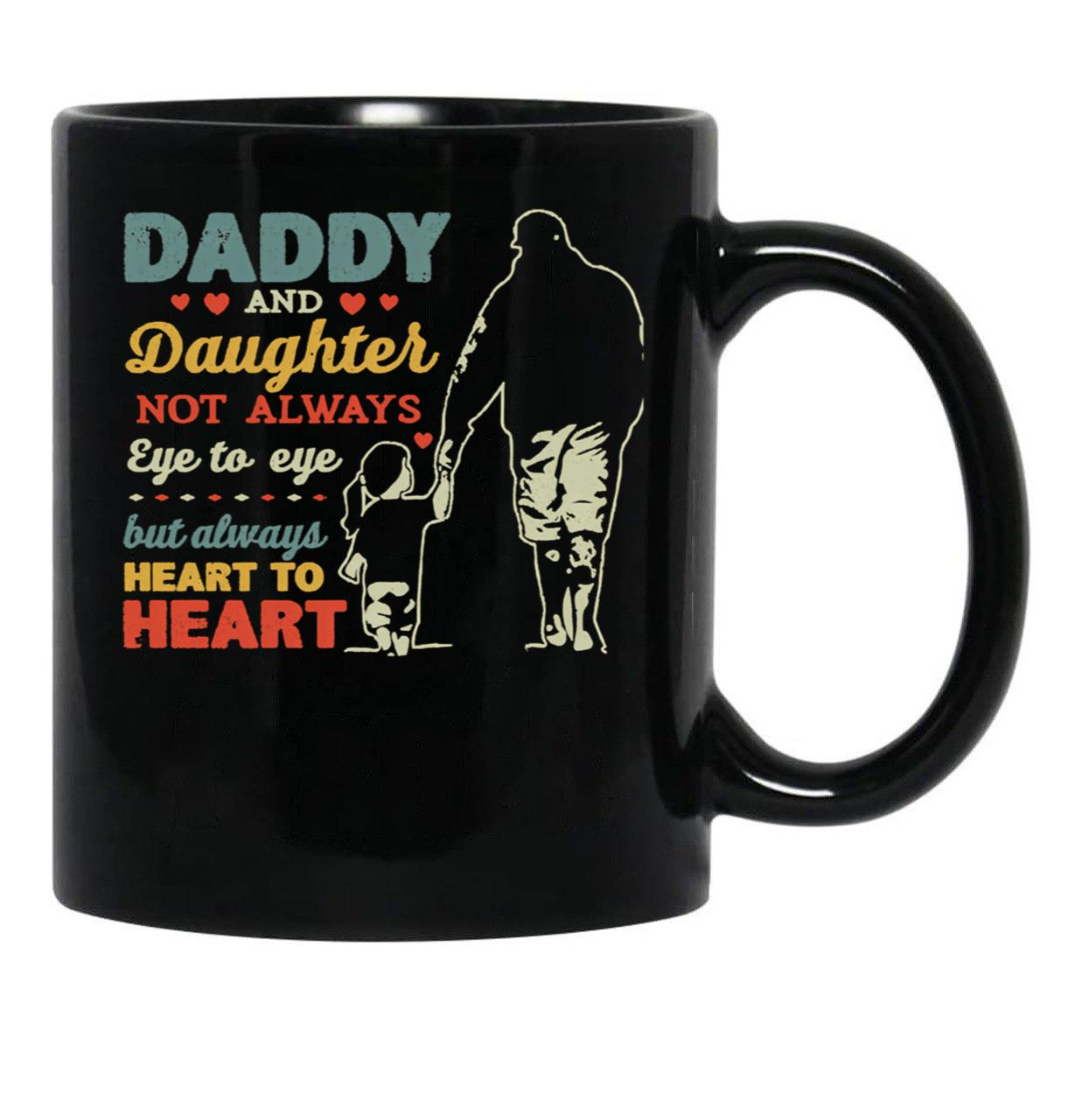 Daddy And Daughter Not Always Eye To Eye But Always Heart To Heart (6) Black Coffee Mug - Black