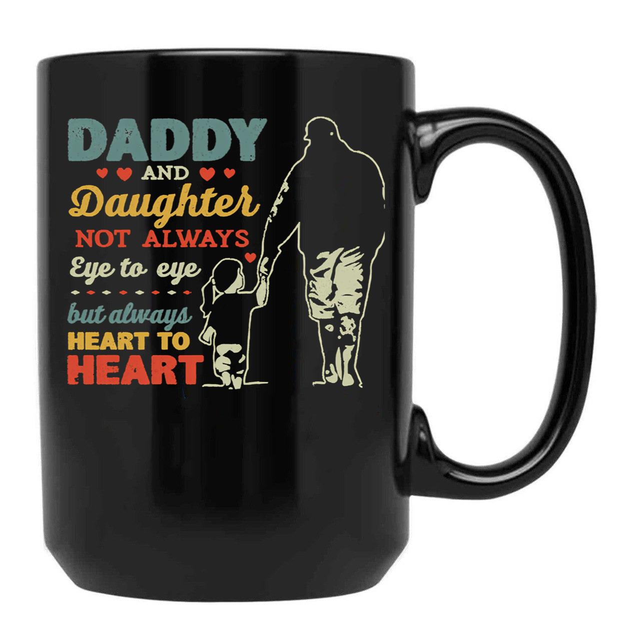 Daddy And Daughter Not Always Eye To Eye But Always Heart To Heart (6) Black Coffee Mug - Black