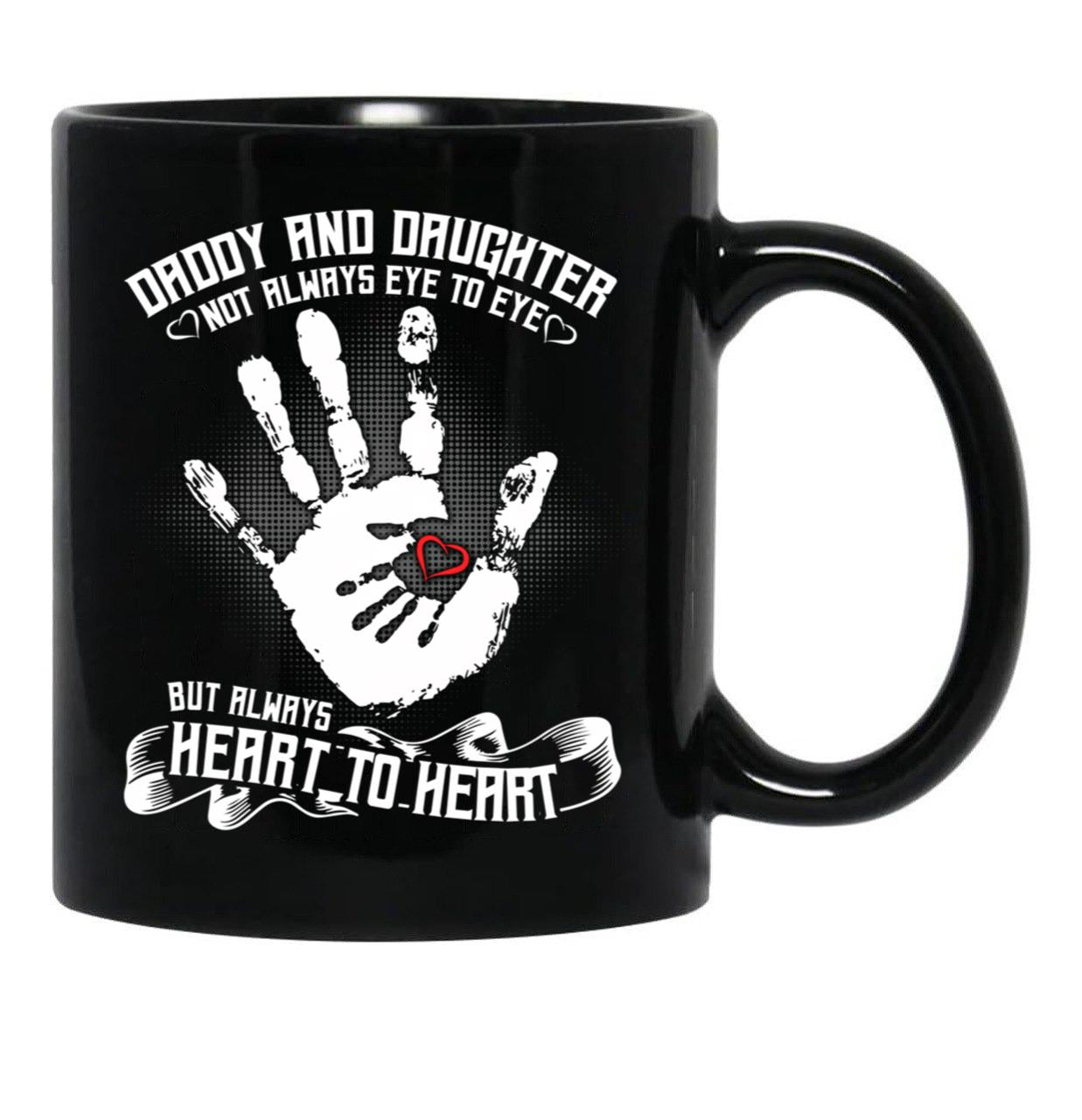 Daddy And Daughter Not Always Eye To Eye But Always Heart To Heart (8) Black Coffee Mug - Black