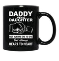 Daddy And Daughter Not Always Eye To Eye But Always Heart To Heart Black Coffee Mug - Black