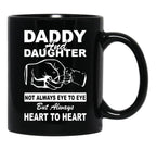Daddy And Daughter Not Always Eye To Eye But Always Heart To Heart Black Coffee Mug - Black
