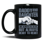 Daddy And Daughter Not Always Eye To Eye But Always Heart To Heart. Black Coffee Mug