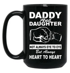 Daddy And Daughter Not Always Eye To Eye But Always Heart To Heart Black Coffee Mug