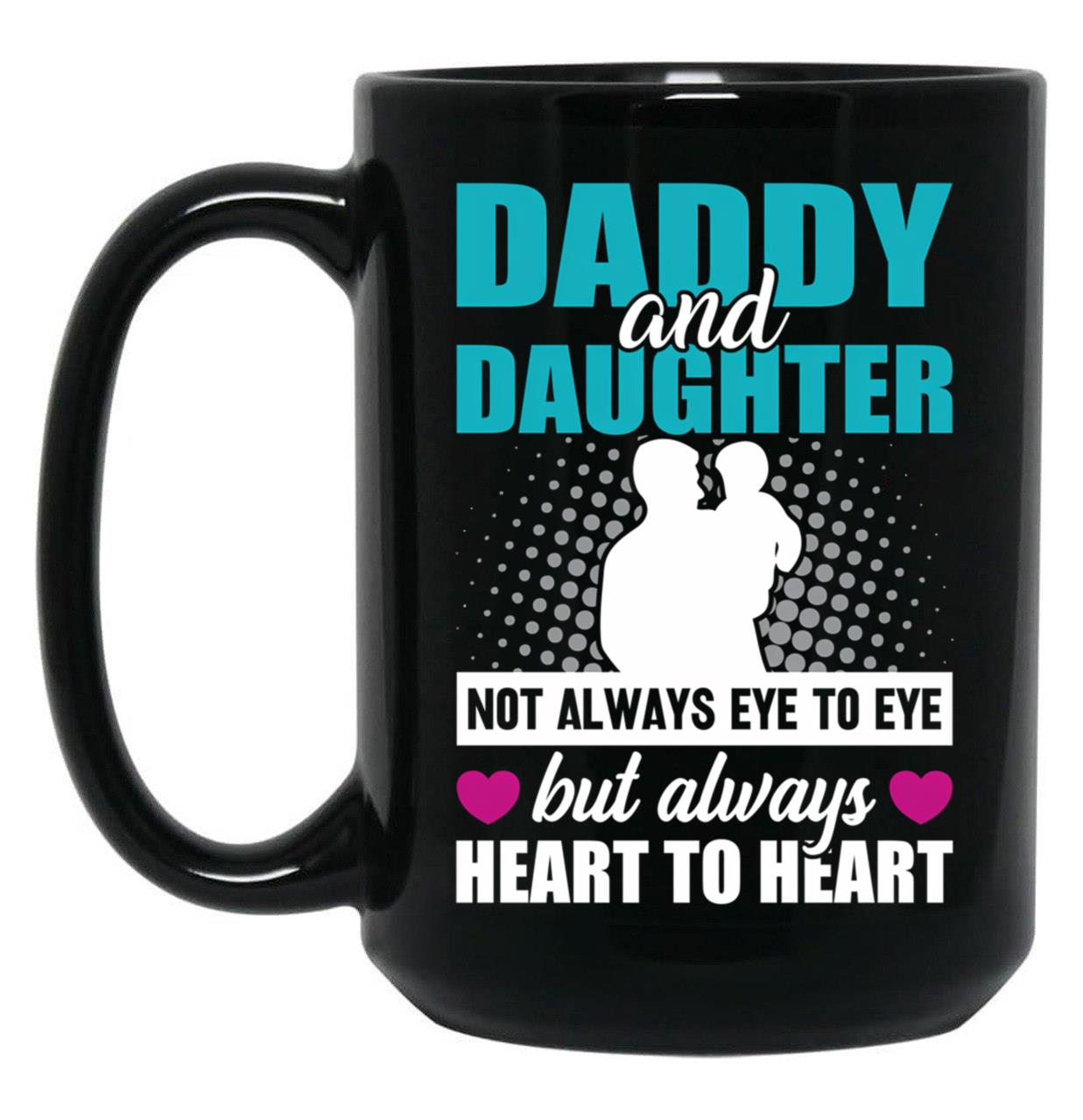 Daddy And Daughter Mug Black Coffee Mug