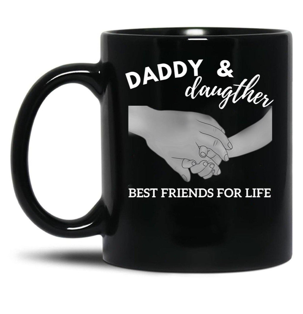 Daddy Daughter Best Friends For Life Black Coffee Mug