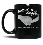 Daddy Daughter Best Friends For Life Black Coffee Mug