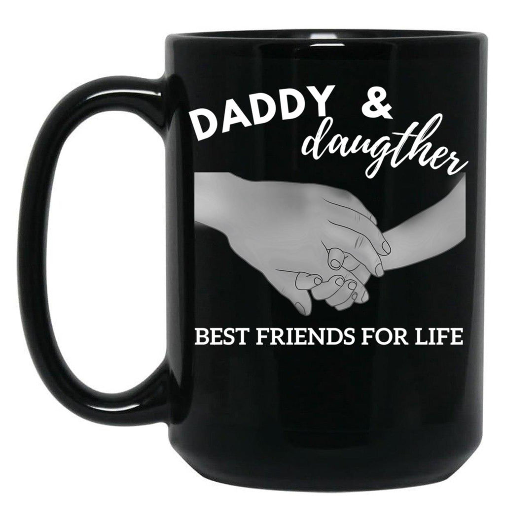 Daddy Daughter Best Friends For Life Black Coffee Mug