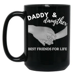 Daddy Daughter Best Friends For Life Black Coffee Mug