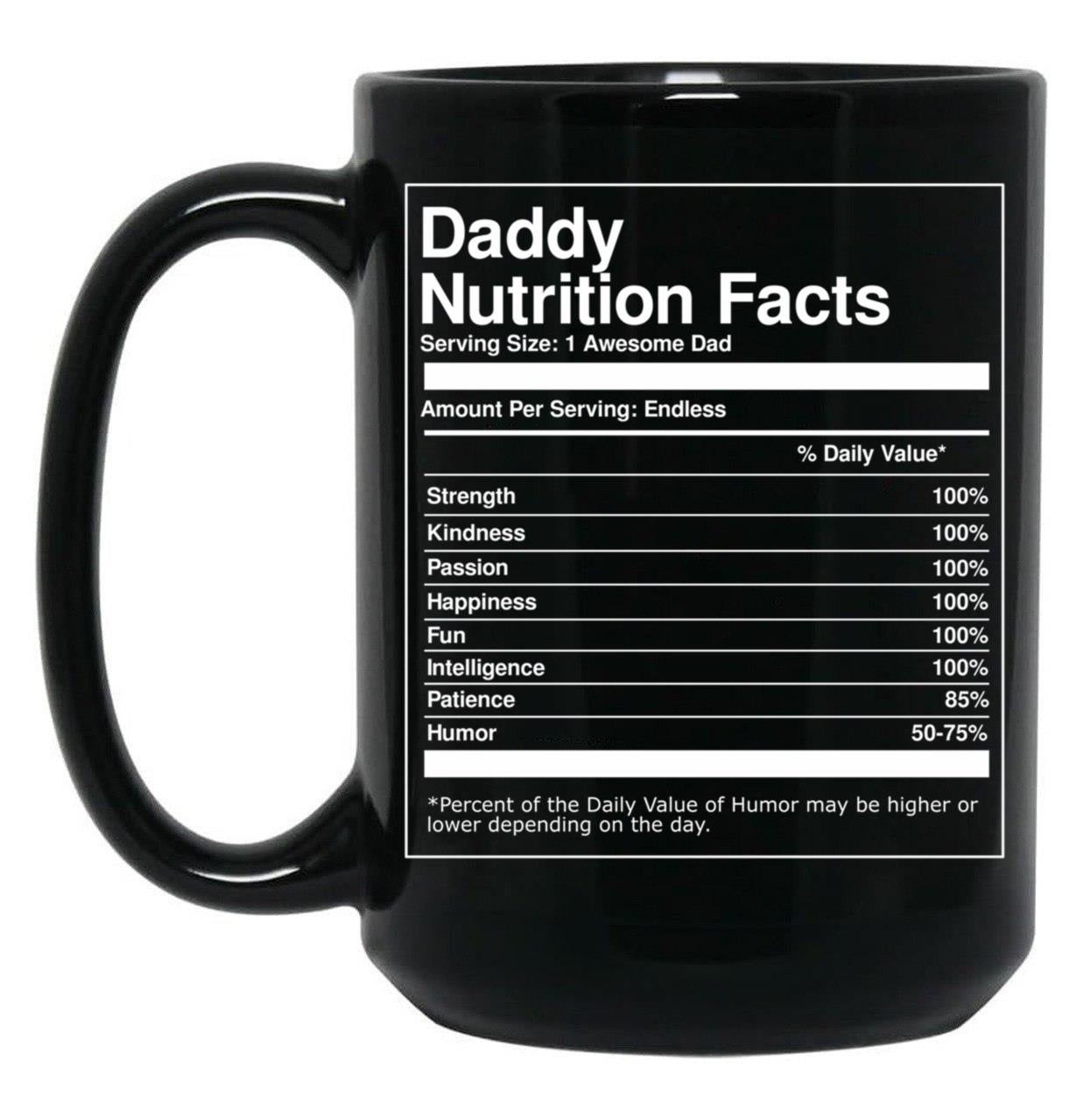 Daddy Nutrition Facts Father'S Day Black Coffee Mug