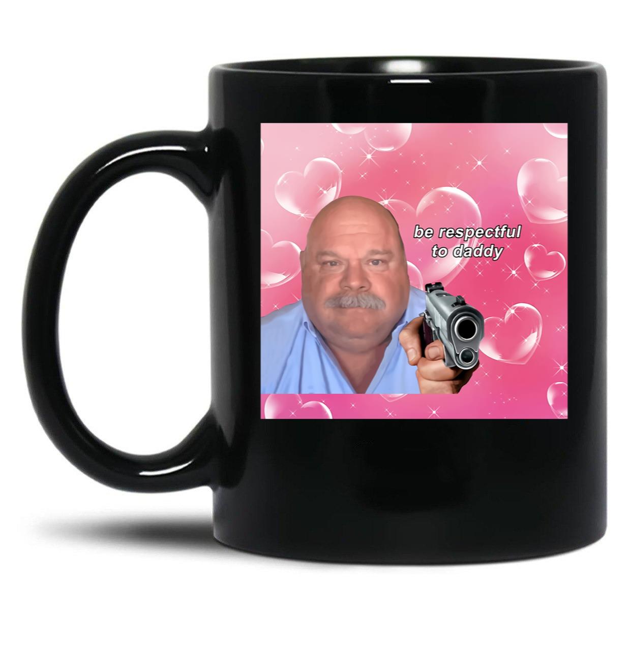 Daddy Winkle Bertram Be Respectful to Daddy Wow Yrs22 Classic Black Coffee Mug, Gift Coffee Mug
