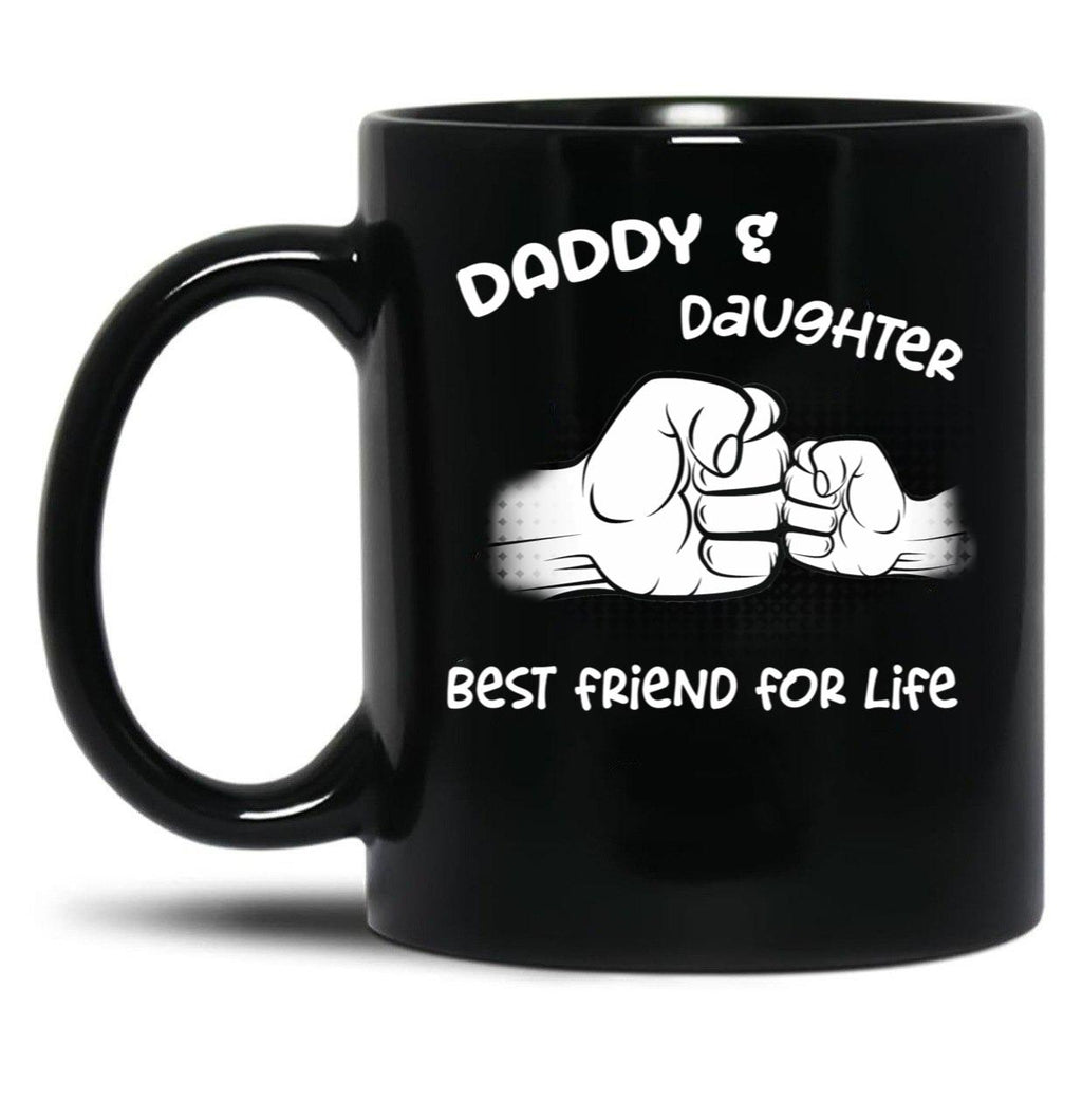 Daddyfather And Daughter Best Friends For Life Black Coffee Mug