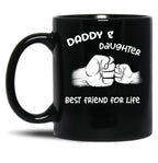Daddyfather And Daughter Best Friends For Life Black Coffee Mug
