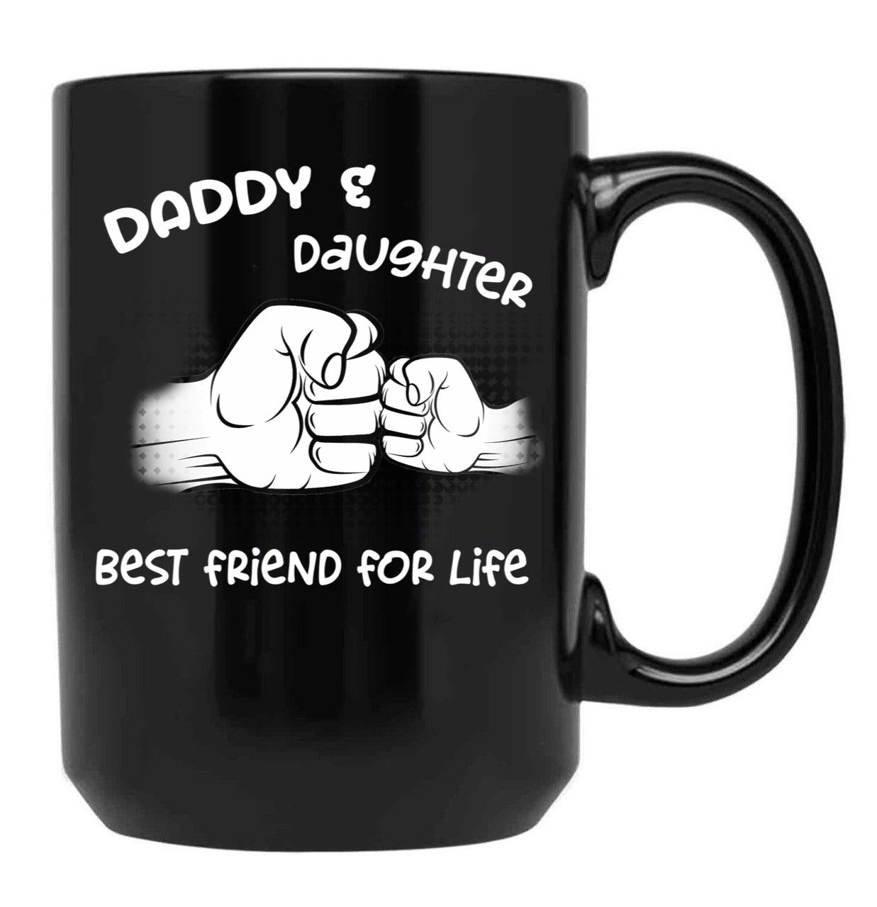 Daddyfather And Daughter Best Friends For Life Black Coffee Mug - Black