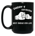 Daddyfather And Daughter Best Friends For Life Black Coffee Mug
