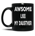 Daddys Girl Fathersday Gift Black Coffee Mug
