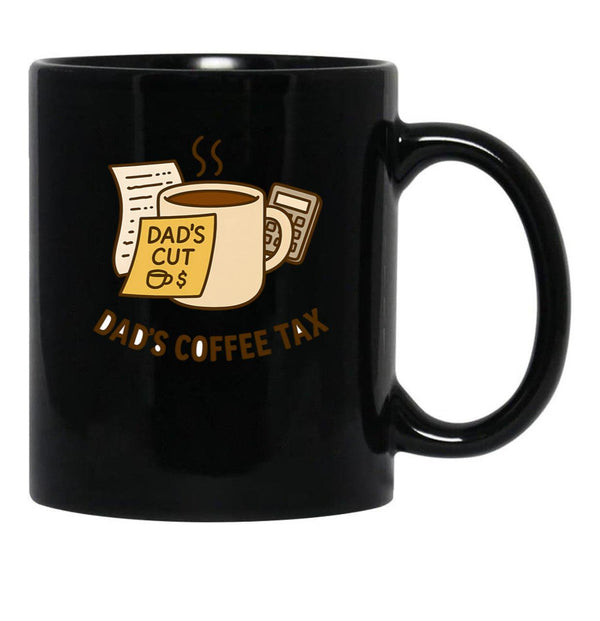 Dads Coffee Tax Black Coffee Mug - Black