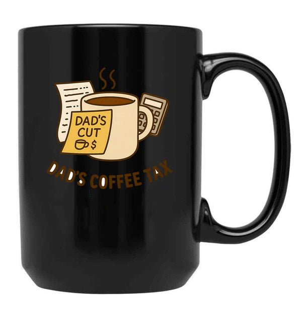 Dads Coffee Tax Black Coffee Mug - Black