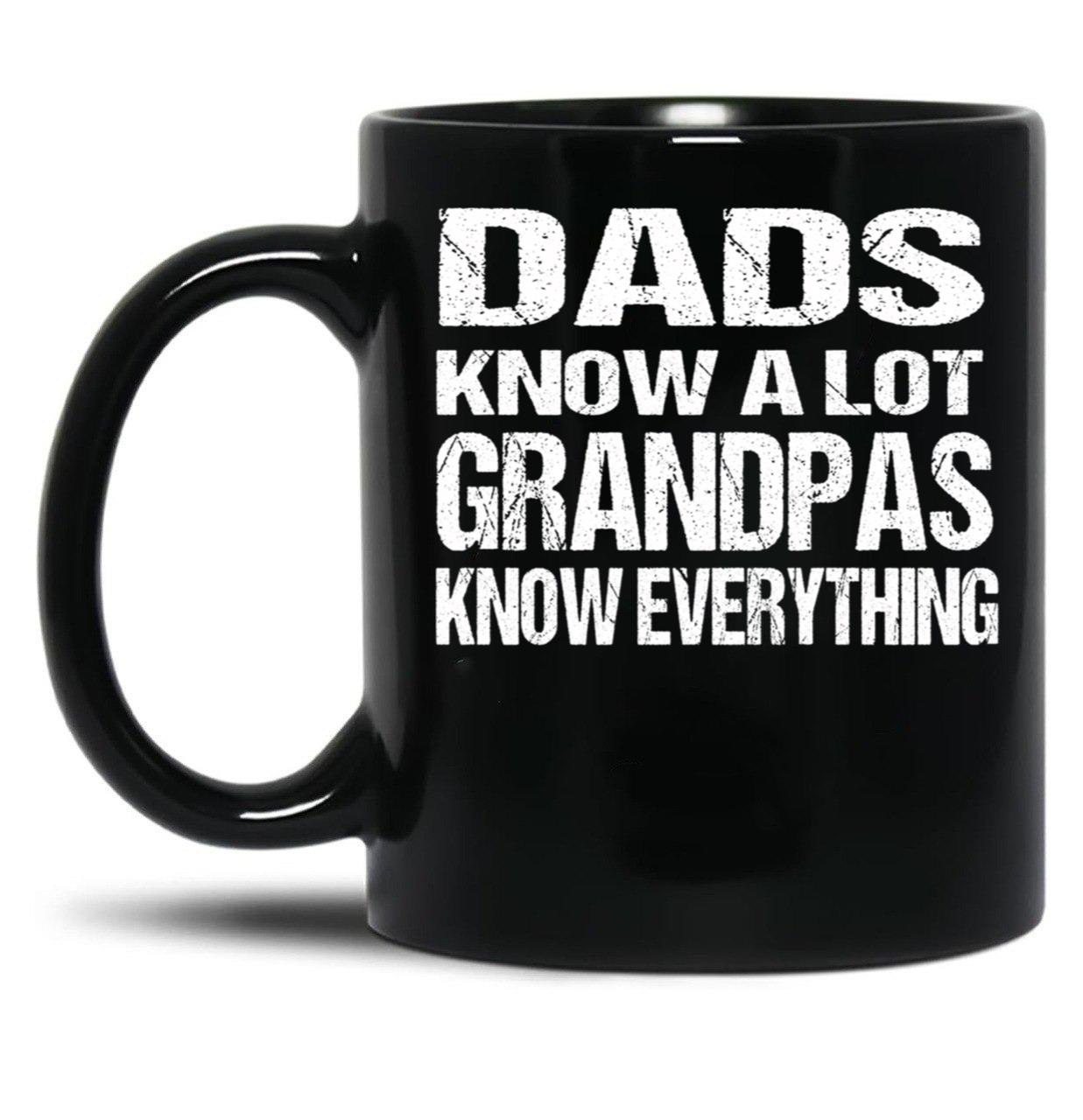 Dads Know A Lot Grandpas Know Everything Black Coffee Mug, Gift Coffee Mug - Black