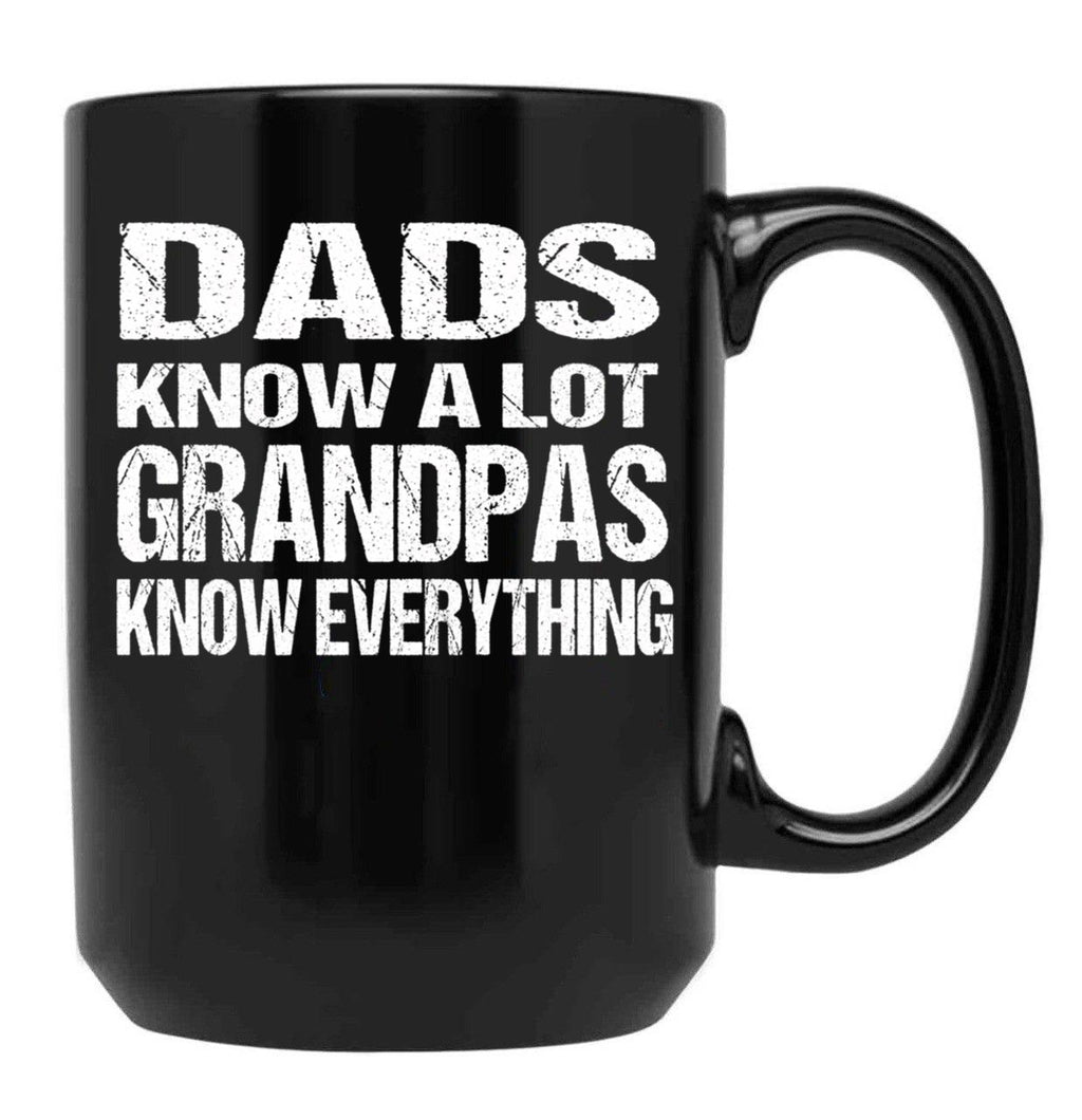 Dads Know A Lot Grandpas Know Everything Black Coffee Mug, Gift Coffee Mug