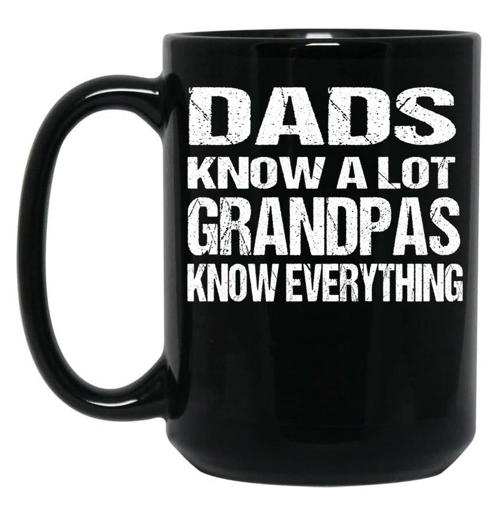 Dads Know A Lot Grandpas Know Everything Black Coffee Mug, Gift Coffee Mug