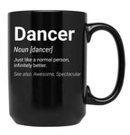 Dancer Funny Definition Gift Black Coffee Mug, Gift Coffee Mug