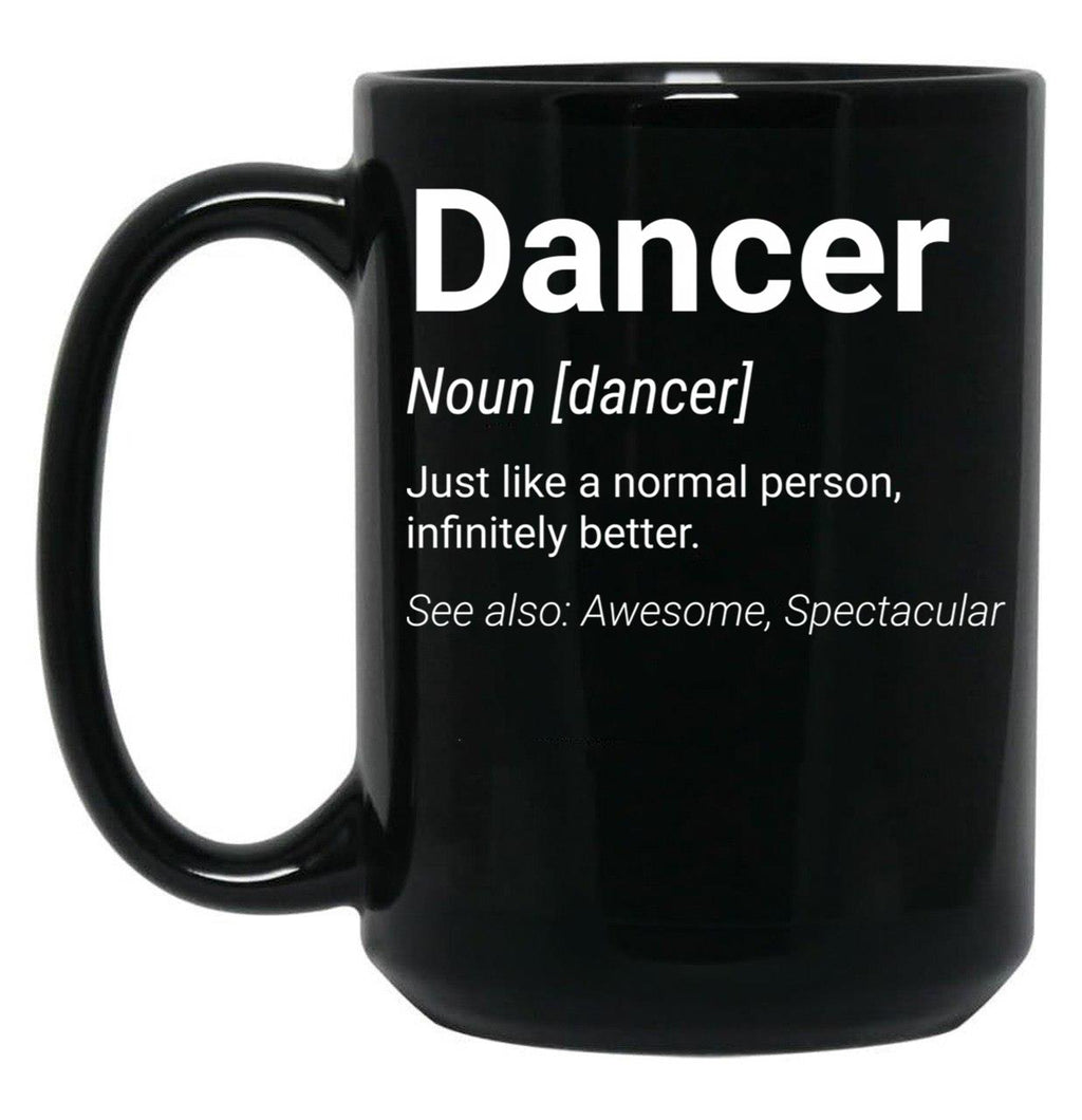 Dancer Funny Definition Gift Black Coffee Mug, Gift Coffee Mug