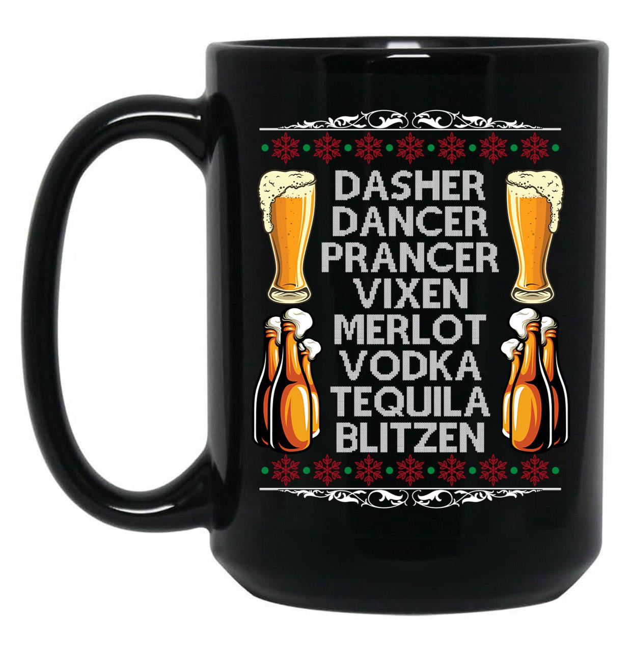 Dasher Vodka Blitzen Alcohol Reindeer Funny Christmas Meme Pullover Black Coffee Mug, Gift Coffee Mug