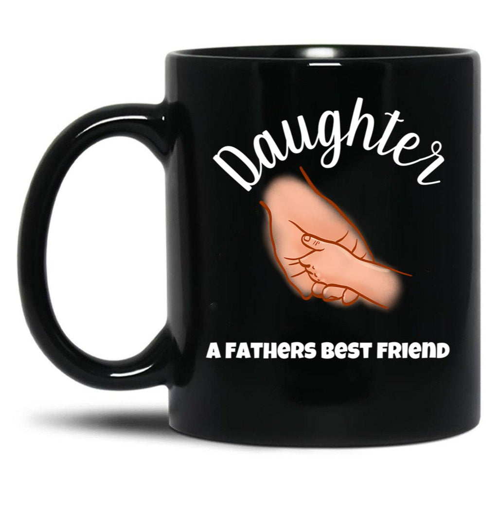 Daughter A Fathers Best Friend Black Coffee Mug