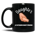 Daughter A Fathers Best Friend Black Coffee Mug