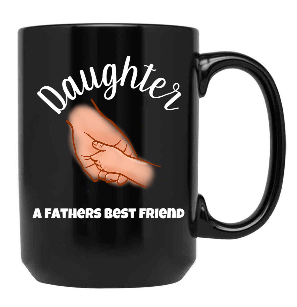 Daughter A Fathers Best Friend Black Coffee Mug - Black