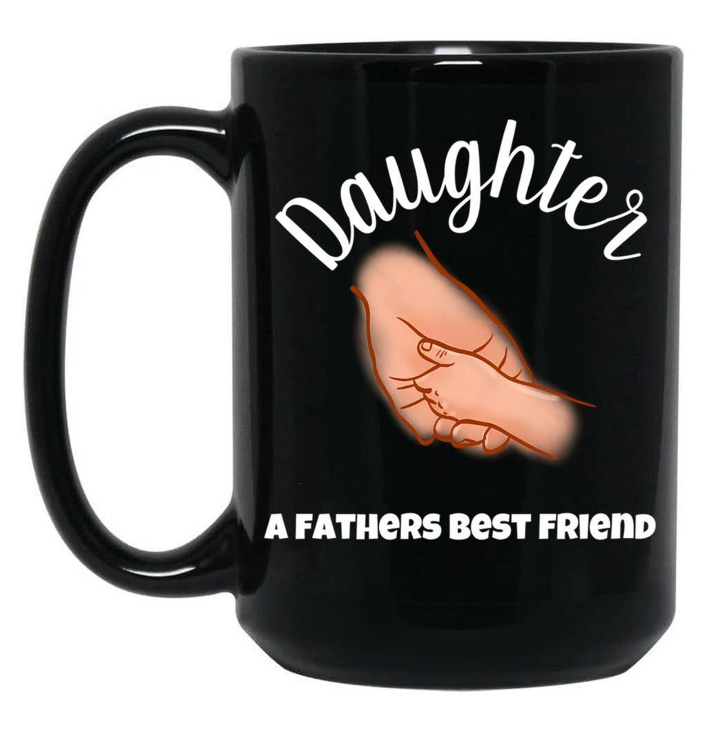 Daughter A Fathers Best Friend Black Coffee Mug