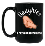 Daughter A Fathers Best Friend Black Coffee Mug