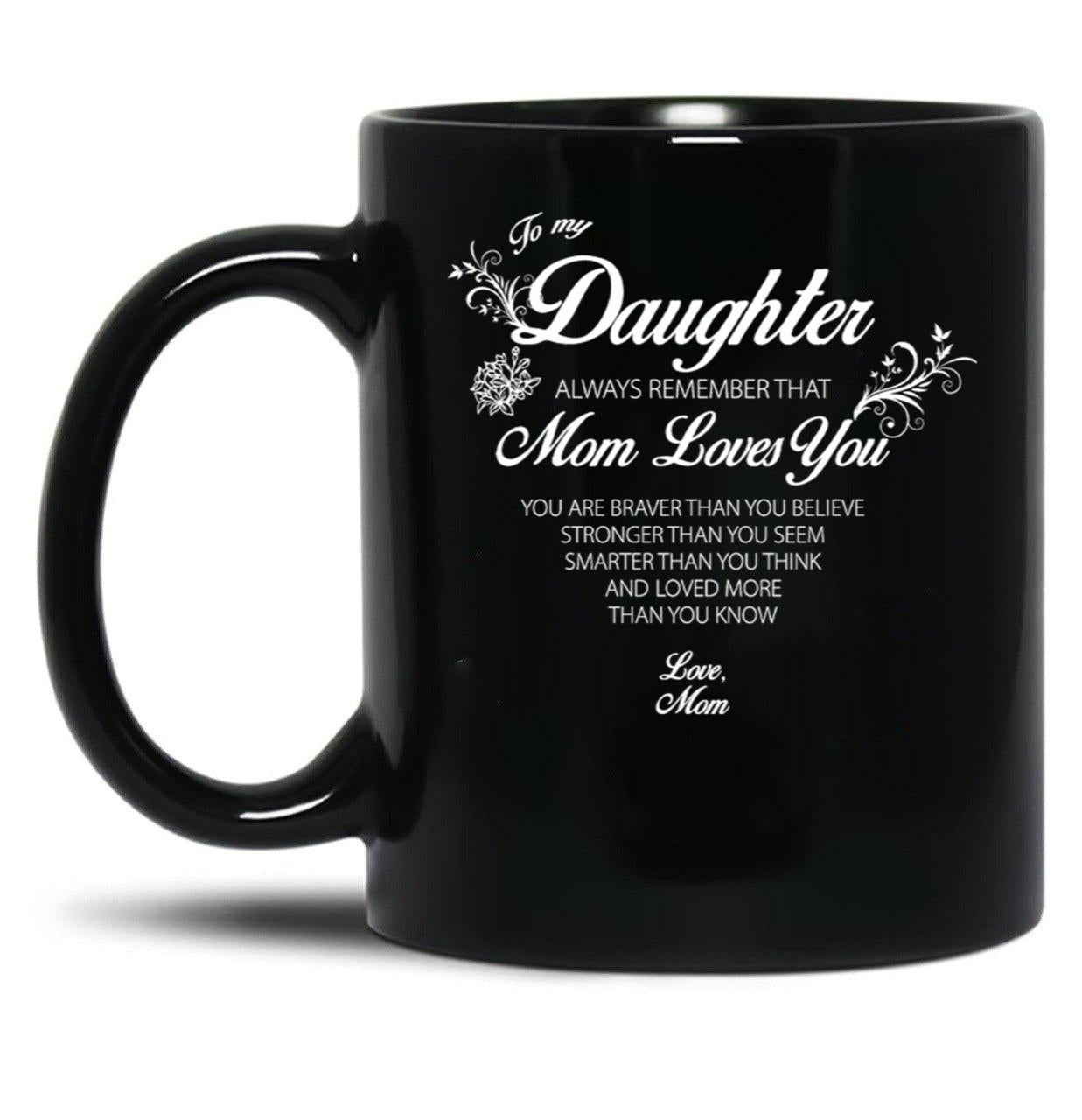 Daughter Always Remember Casual Mugs Online Black Coffee Mug