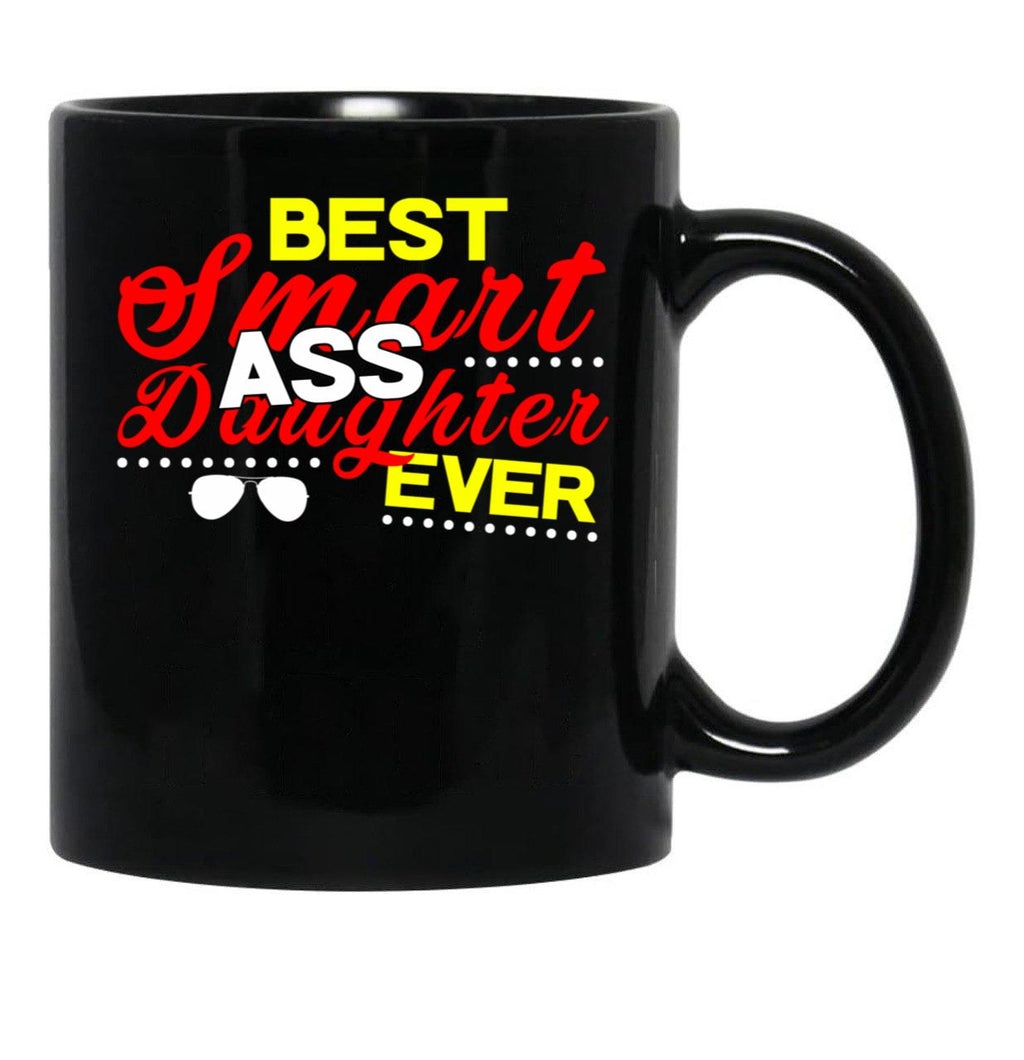 Daughter - Best Smart Ass Daughter Ever Black Coffee Mug - Black