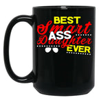 Daughter - Best Smart Ass Daughter Ever Black Coffee Mug
