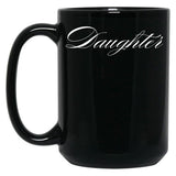 Daughter Family Collection Mugs (1) Black Coffee Mug