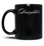 Daughter Family Collection Mugs Black Coffee Mug