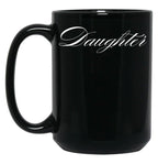 Daughter Family Collection Mugs Black Coffee Mug