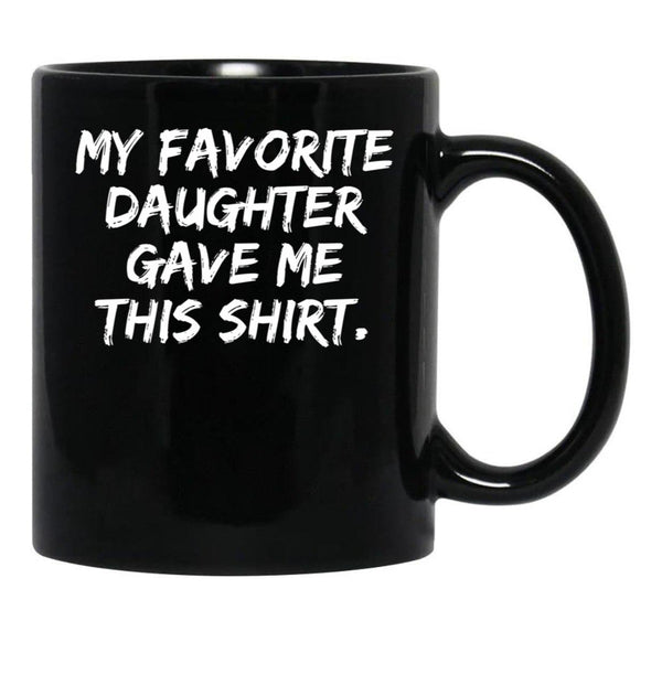 Daughter Father Dad Mom Mother Gift Idea Black Coffee Mug - Black