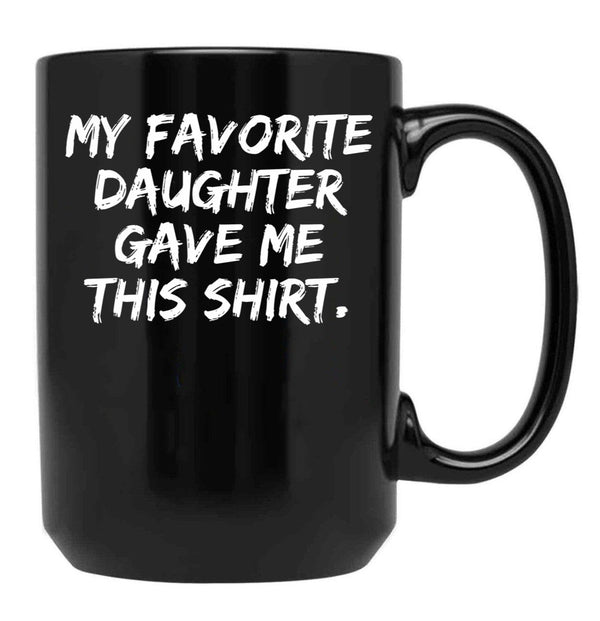 Daughter Father Dad Mom Mother Gift Idea Black Coffee Mug - Black